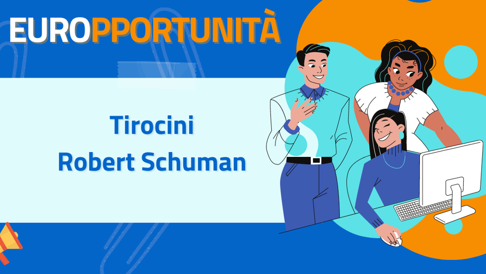 Europportunità, tirocini Robert Schuman