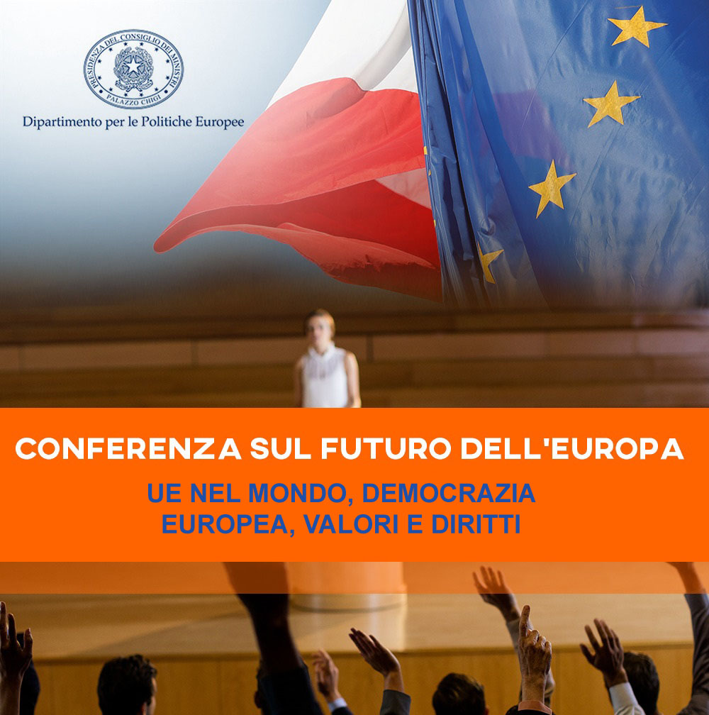 "Conferenza sul futuro dell'Europa: l'UE nel mondo, democrazia europea, valori e diritti"